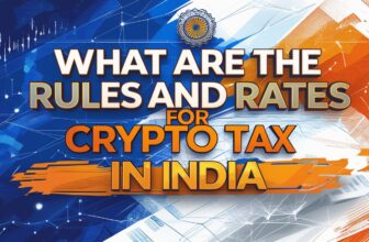 What are the Rules and Rates for Crypto Tax in India?