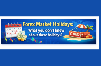 Forex Market Holidays: What you don't know about these holidays?