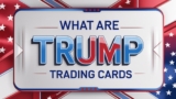 What are Trump Trading Cards?