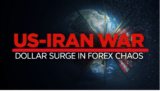 US-Iran War Sparks Dollar Surge in Forex Chaos